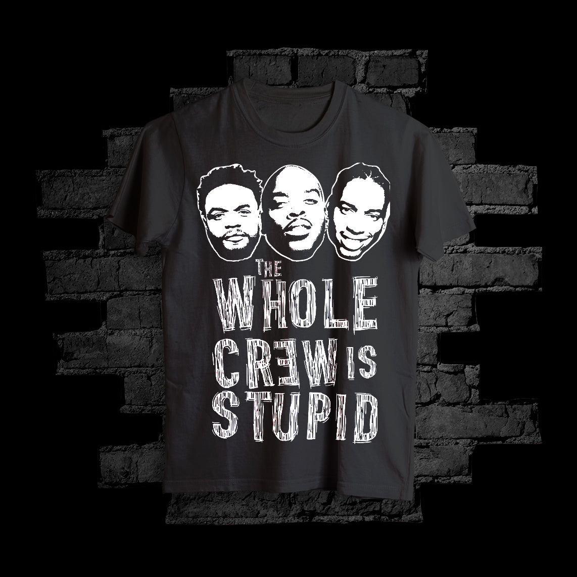 The Whole Crew is Stupid - Tee (faces)